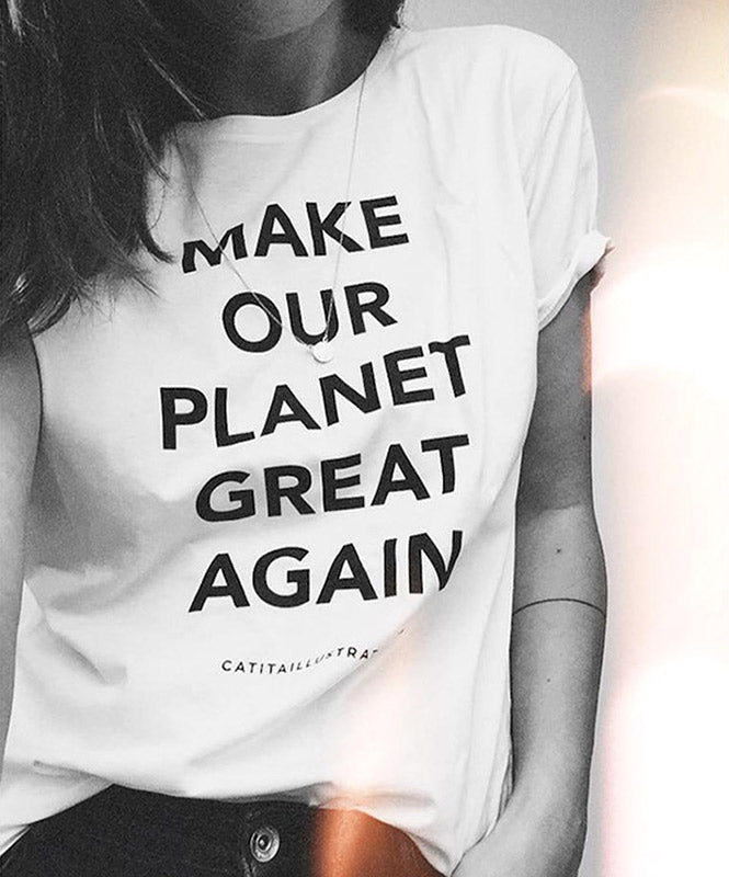 Make our planet great again - T-shirts Catita illustrations